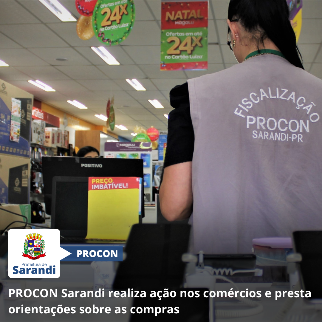 PROCON Sarandi realiza ação nos comércios e presta orientações sobre as compras